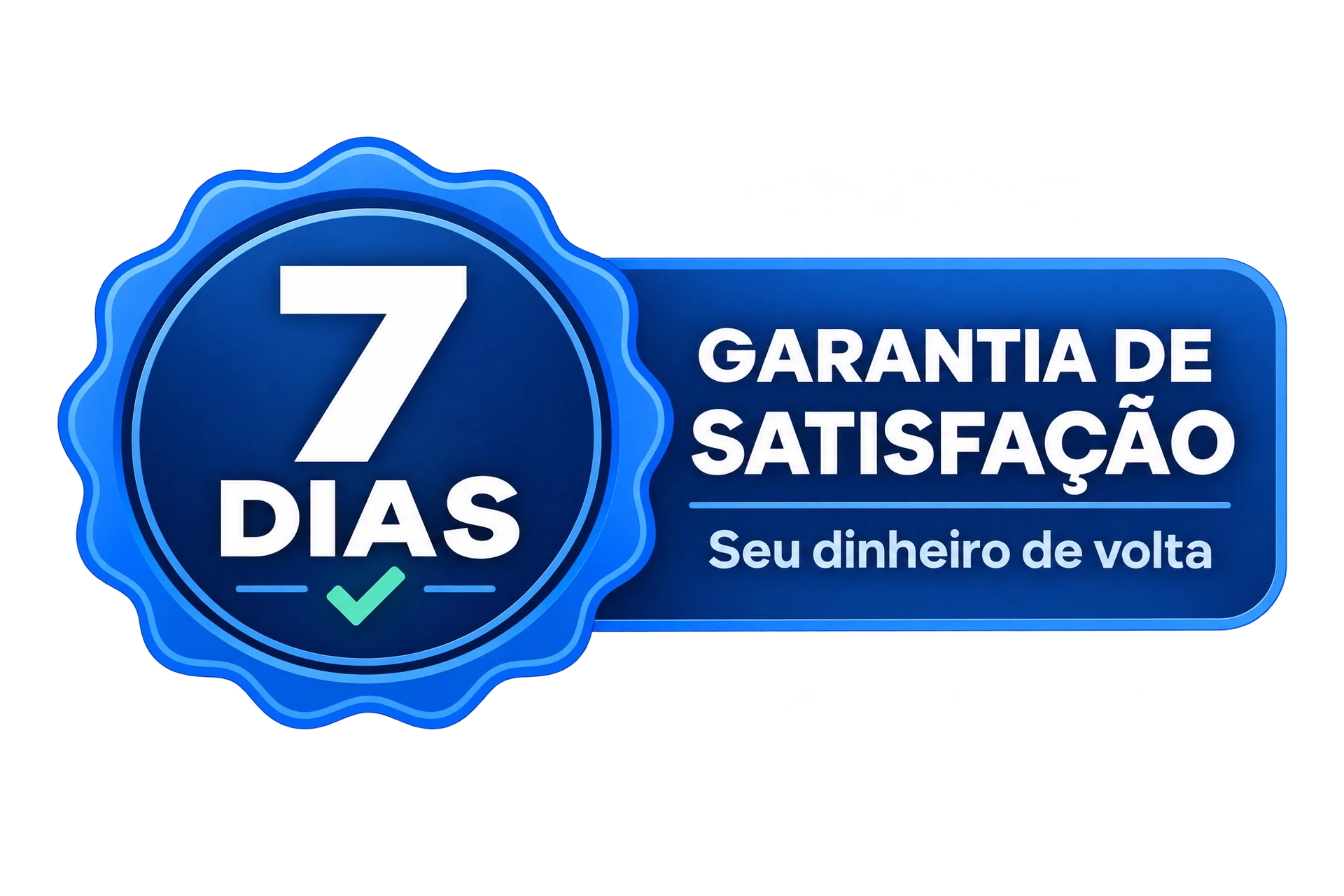 Garantia de satisfação: sete dias ou seu dinheiro de volta
